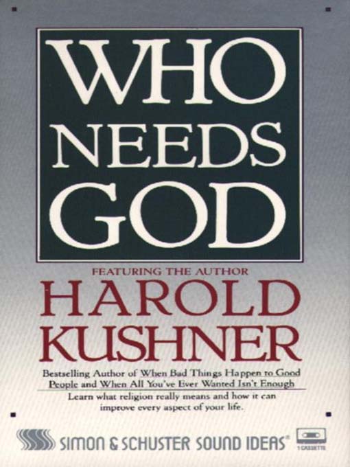 Title details for Who Needs God? by Harold Kushner - Available